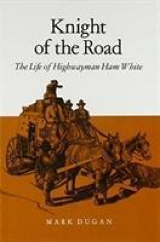 Könyv Knight Of The Road Mark Dugan