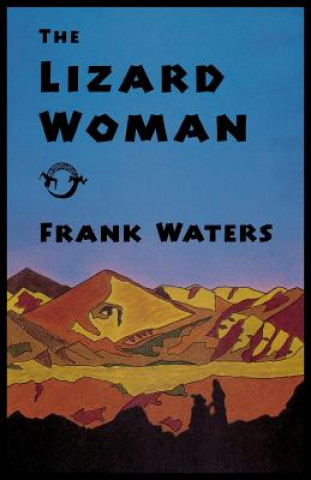 Kniha Lizard Woman Frank Waters