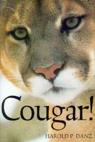 Knjiga Cougar Harold P. Danz