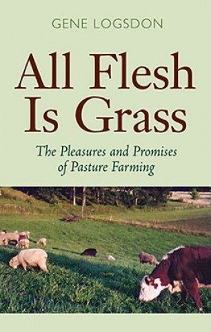 Book All Flesh is Grass Gene Logsdon