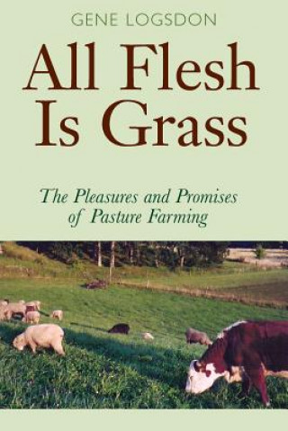 Książka All Flesh is Grass Gene Logsdon