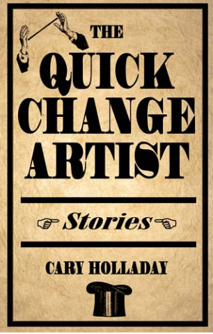 Книга Quick-Change Artist Cary Holladay