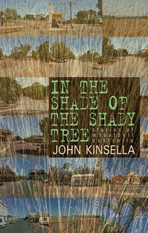 Carte In the Shade of the Shady Tree John Kinsella