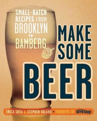 Kniha Make Some Beer Erica Shea