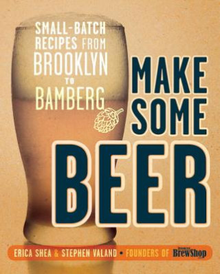 Libro Make Some Beer Erica Shea