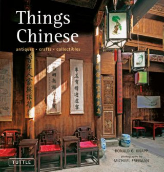 Könyv Things Chinese Ronald G. Knapp