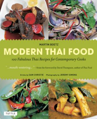 Könyv Modern Thai Food Martin Boetz