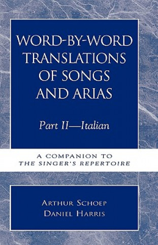 Livre Word-by-Word Translations of Songs and Arias, Part II Arthur Schoep