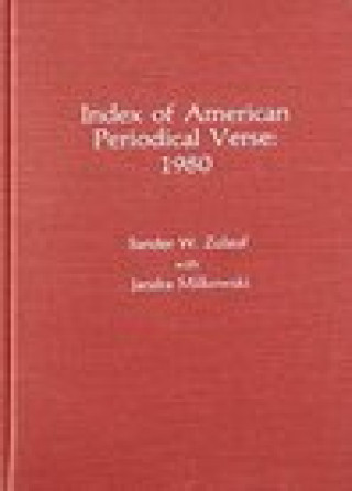 Knjiga Index of American Periodical Verse 1980 James D. Anderson