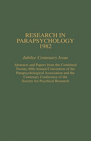 Kniha Research in Parapsychology 1982 William G. Roll