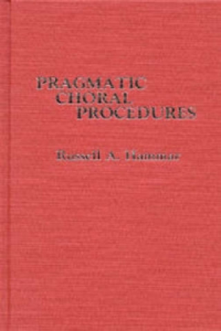 Carte Pragmatic Choral Procedures Russell A. Hammar