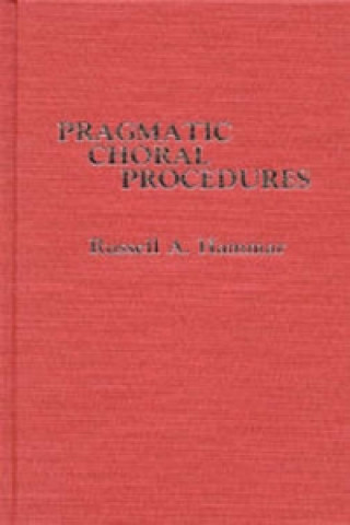 Buch Pragmatic Choral Procedures Russell A. Hammar