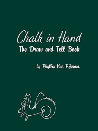 Knjiga Chalk in Hand Phyllis Noe Pflomm