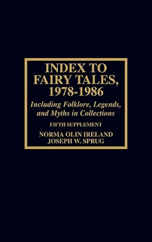 Kniha Index to Fairy Tales, 1978-1986, Fifth Supplement Norma Olin Ireland