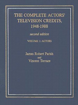 Knjiga Complete Actors' Television Credits, 1948-1988 James Robert Parish