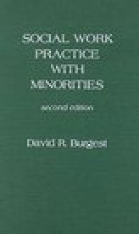 Buch Social Work Practice with Minorities David R. Burgest