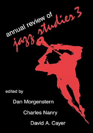 Könyv Annual Review of Jazz Studies 3: 1985 Dan Morgenstern