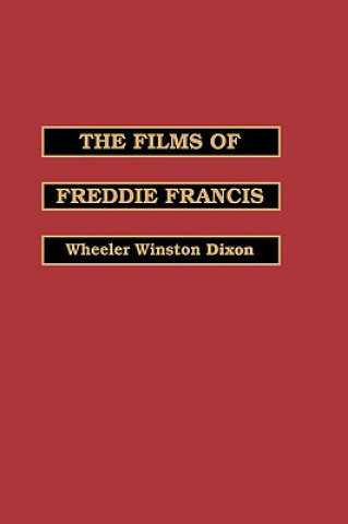 Buch Films of Freddie Francis Wheeler W. Dixon