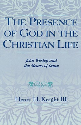 Livre Presence of God in the Christian Life Henry H. Knight