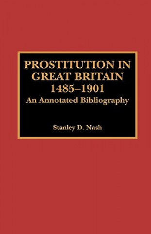 Kniha Prostitution in Great Britain, 1485-1901 Stanley D. Nash