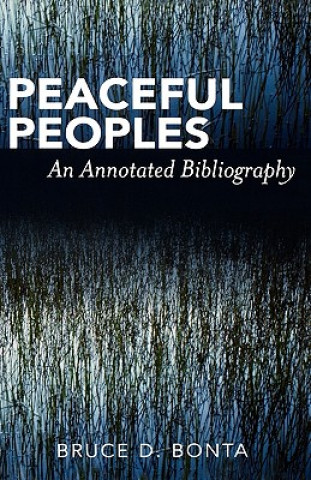Carte Peaceful Peoples Bruce D. Bonta