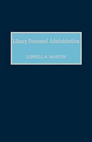 Kniha Library Personnel Administration Lowell A. Martin