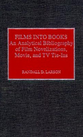 Könyv Films into Books Randall D. Larson