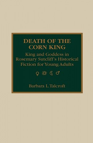 Kniha Death of the Corn King Barbara L. Talcroft