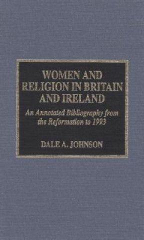 Książka Women and Religion in Britain and Ireland Dale A. Johnson