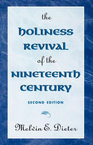 Książka Holiness Revival of the Nineteenth Century Melvin Easterday Dieter