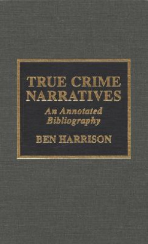 Carte True Crime Narratives Ben Harrison