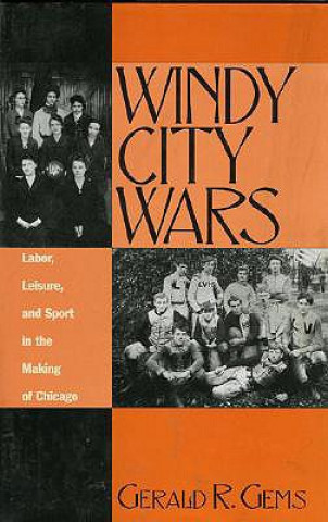 Knjiga Windy City Wars Gerald R. Gems
