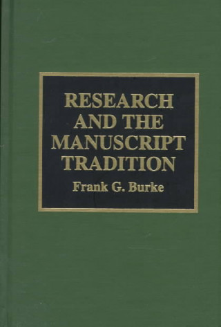 Kniha Research and the Manuscript Tradition Frank G. Burke