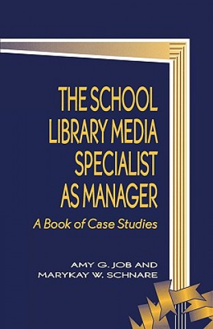 Libro School Library Media Specialist as Manager Amy G. Job