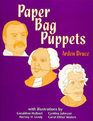 Kniha Paper Bag Puppets Arden Druce