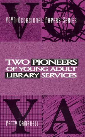 Book Two Pioneers of Young Adult Library Services Patty Campbell