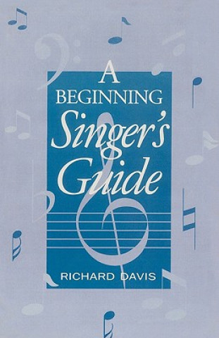 Kniha Beginning Singer's Guide Richard Davis