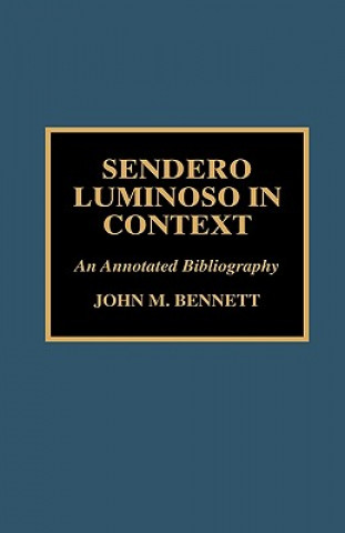 Könyv Sendero Luminoso in Context John M. Bennett