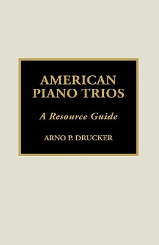 Książka American Piano Trios Arno P. Drucker