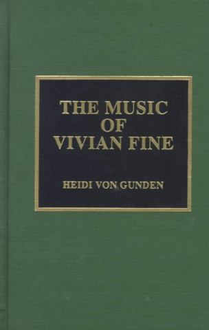 Carte Music of Vivian Fine Von Heidi Gunden