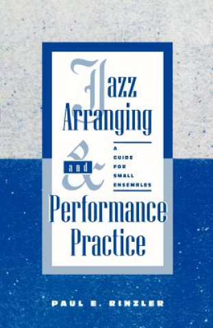 Knjiga Jazz Arranging and Performance Practice Paul E. Rinzler