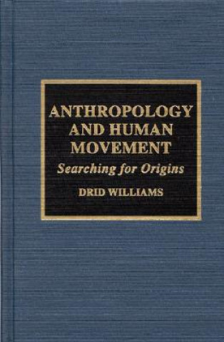 Carte Anthropology and Human Movement Drid Williams