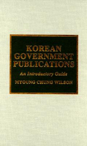 Livre Korean Government Publications Myoung C. Wilson