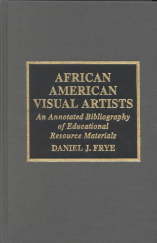Könyv African-American Visual Artists Daniel J. Frye