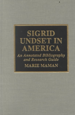 Könyv Sigrid Undset in America Marie Maman