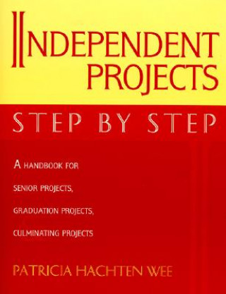 Книга Independent Projects: Step by Step Patricia Hachten Wee
