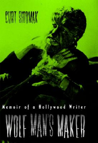 Könyv Wolf Man's Maker Curt Siodmak