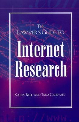 Книга Lawyer's Guide to Internet Research Kathy Biehl
