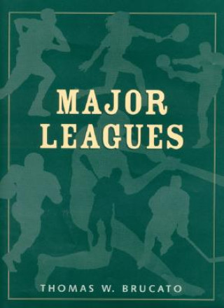 Kniha Major Leagues Thomas W. Brucato