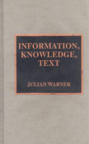 Βιβλίο Information, Knowledge, Text Julian Warner